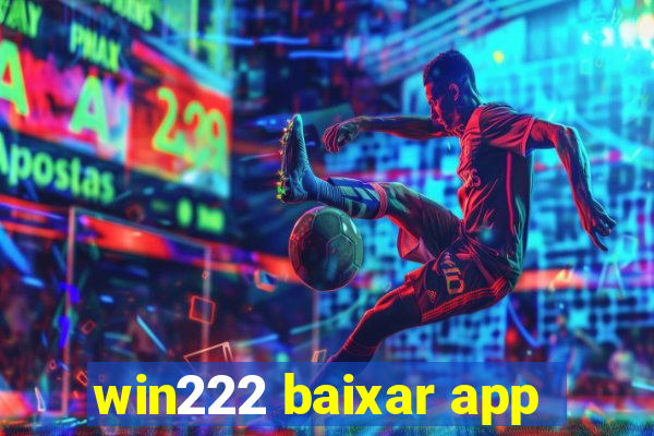 win222 baixar app